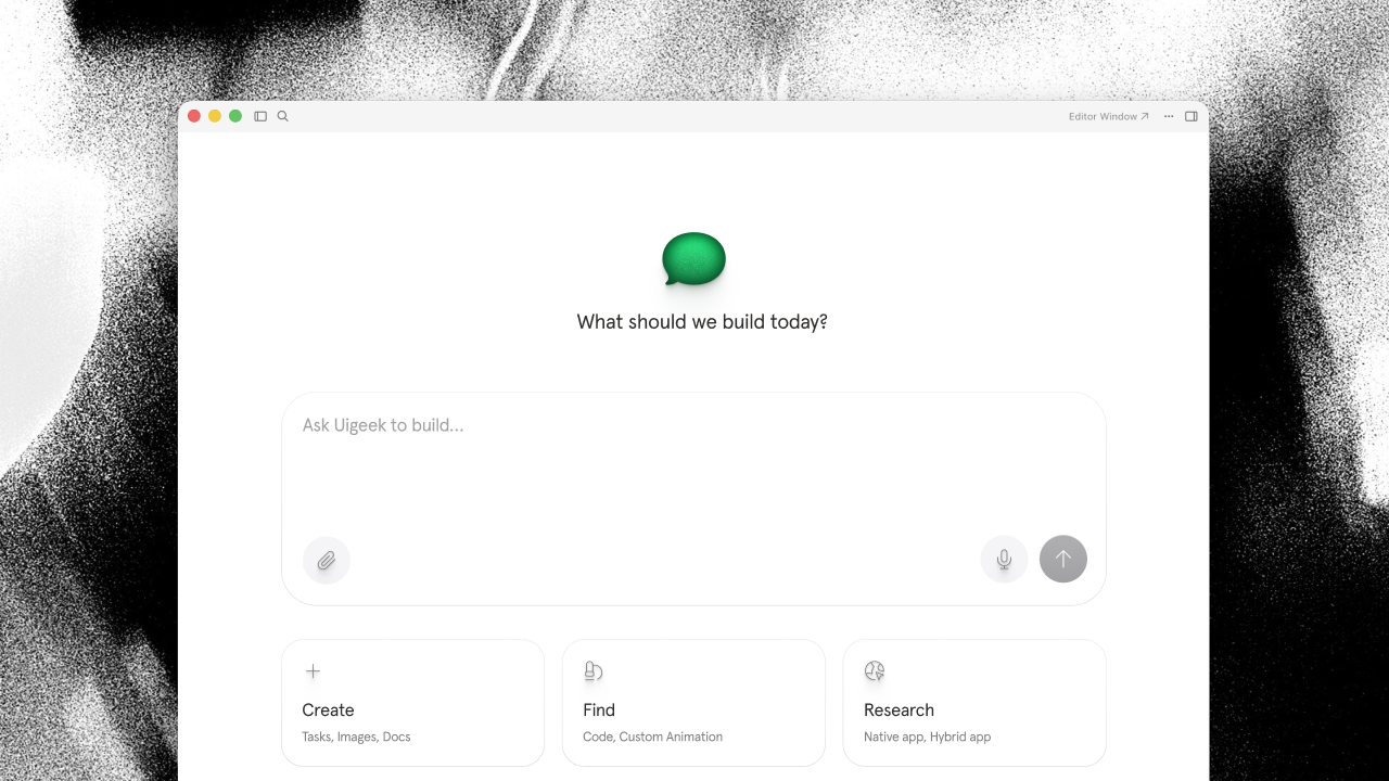 The UIGeek start screen: a green speech-bubble mark above the question 'What should we build today?'